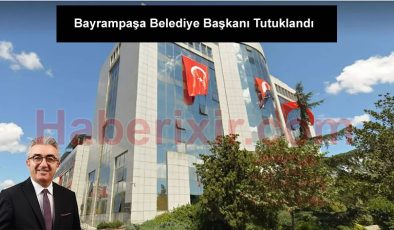 Bayrampaşa Belediye Başkanı Tutuklandı!