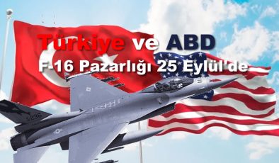 F-16 Pazarlığı ve S400’ler, Masaya Yatırılacak?