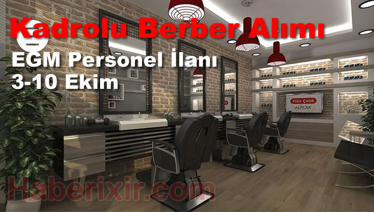 Emniyet Kadrolu Berber Alımı İş İlanı Yayınladı