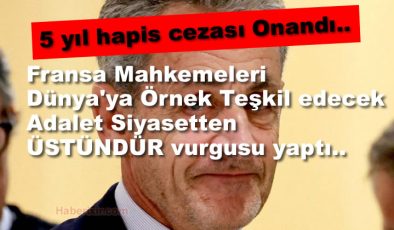 Eski cumhurbaşkanı Nicolas Sarkozy 5 yıl hapis cezası aldı. 