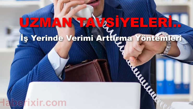 İş Yerinde Verimi Arttırma Yöntemleri