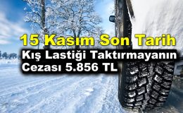 Kış Lastiği Taktırmayanın Cezası 5.856 TL