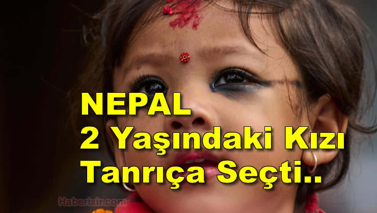 Nepal Yeni Yaşayan Tanrıçasını Seçti!