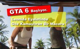 Oyun Severlerin Merakla Beklediği GTA 6 Efsanesi Dönüyor..