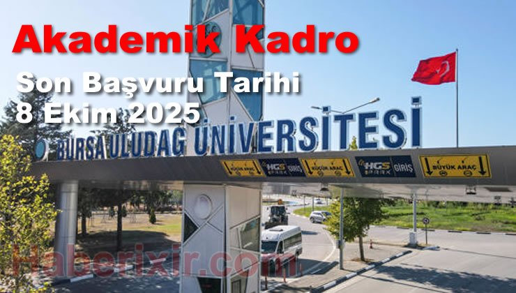 Uludağ Üniversitesi Akademik Kadro İş İlanı